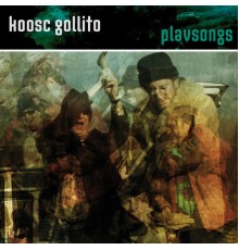 Koosc Gollito - Plavsongs