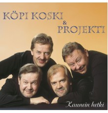 Köpi Koski & Projekti - Kaunein Hetki