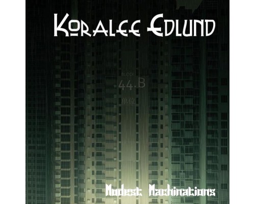 Koralee Edlund - Modest Machinations