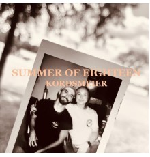 Kordsmeier - Summer of Eighteen