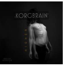 Korgbrain - Higher EP