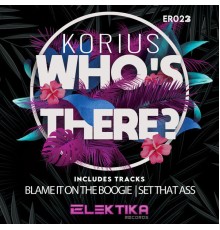 Korius - WHO'S THERE