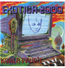 Korla Pandit - Exotica 2000