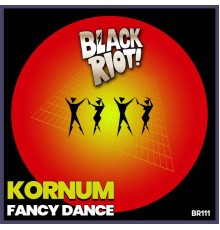 Kornum - Fancy Dance