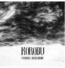 Korobu - Fading Building