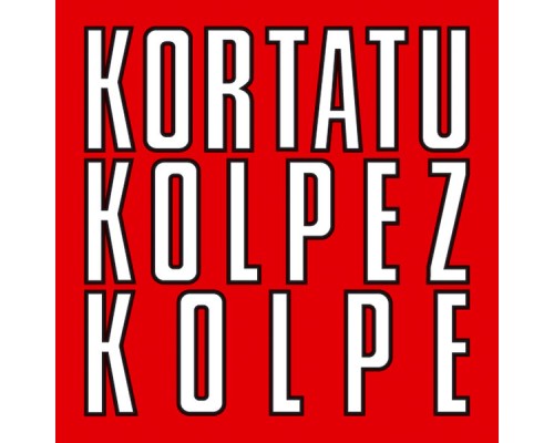 Kortatu - Kolpez Kolpe