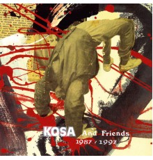 Kosa - Kosa and Friends 1987/1997