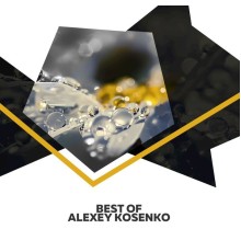 Kosenko Alexey - Best Of