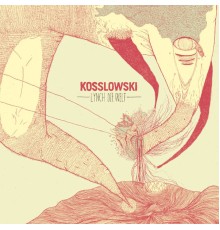 Kosslowski - Lynch die Welt