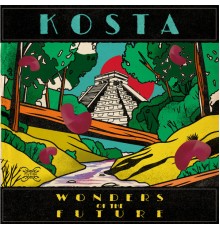 Kosta - Wonders Of The Future