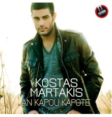 Kostas Martakis - An Kapou Kapote