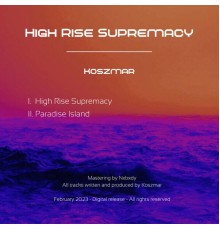 Koszmar - High Rise Supremacy