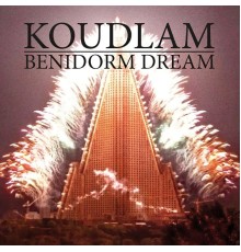 Koudlam - Benidorm Dream