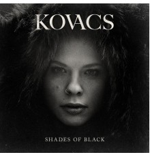 Kovacs - Shades of Black