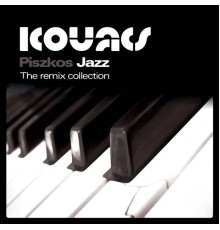 Kovacs The Hun - Piszkos Jazz - The Remix Collection