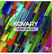 Kovary - Here We Go