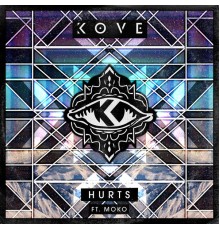 Kove - Hurts (Remixes)