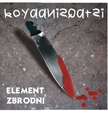 Koyaanisqatsi - Element Zbrodni