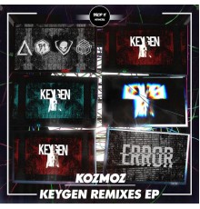 Kozmoz - Keygen Remixes