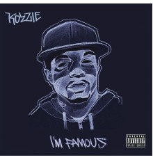 Kozzie - I'm Famous