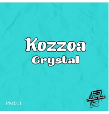 Kozzoa - Crystal