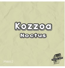 Kozzoa - Noctus