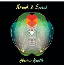 Kraak & Smaak - Electric Hustle