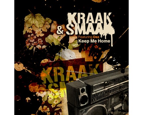 Kraak & Smaak - Keep Me Home