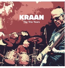 Kraan - The Trio Years  (Live)