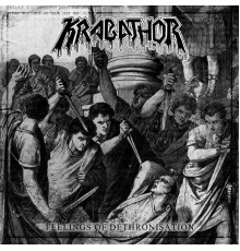 Krabathor - FEELINGS OF DETHRONISATION