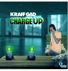 Kraff Gad - Charge Up