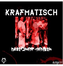 Krafmatisch - Butcher Death