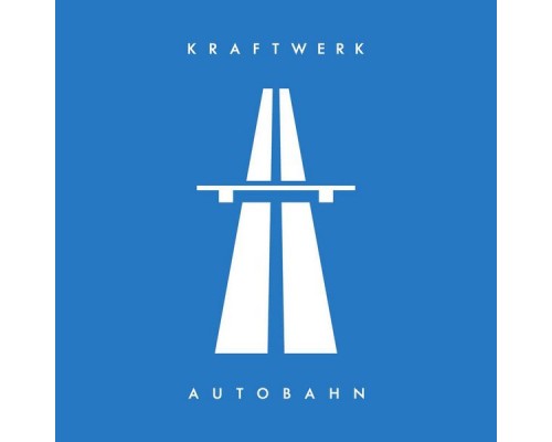 Kraftwerk - Autobahn (2009 Digital Remaster) (2009 Remaster) Kraftwerk - Autobahn (2009 Digital Remaster) (2009 Remaster)