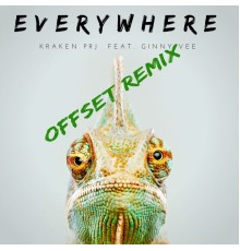 Kraken Prj - Everywhere (Offset Remix)