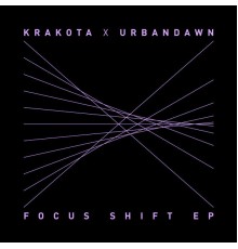 Krakota x Urbandawn - Focus Shift