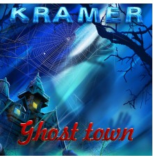 Kramer - Ghost Town