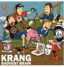 Krang - Baddest Brain