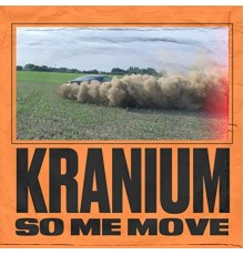 Kranium - So Me Move