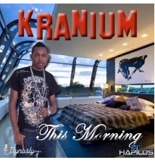 Kranium - This Morning