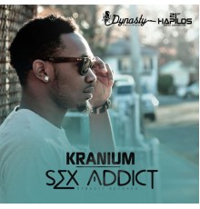 Kranium - Sex Addict