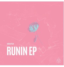 Kratex - RUNIN EP (Extended Mix)