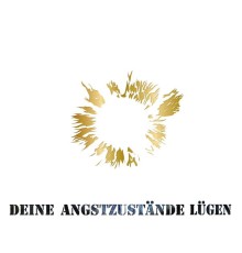 Krauß - Deine Angstzustände lügen