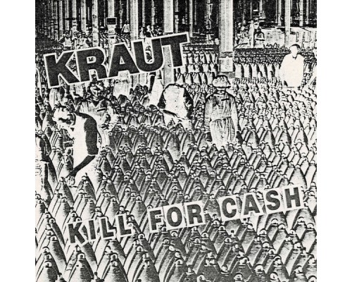 Kraut - Kill For Cash