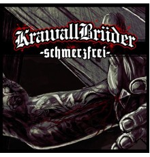 KrawallBrüder - schmerzfrei