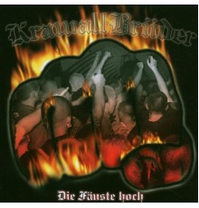 KrawallBrüder - Die Fäuste Hoch