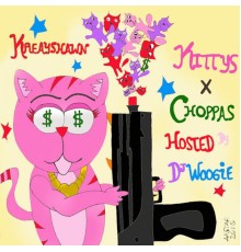 Kreayshawn - Kitty's N Choppas