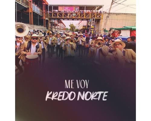 Kredo Norte - Me Voy