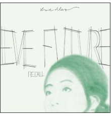 Kreidler - Eve Future Recall