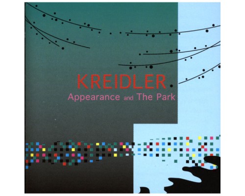 Kreidler - Appearance and the Park