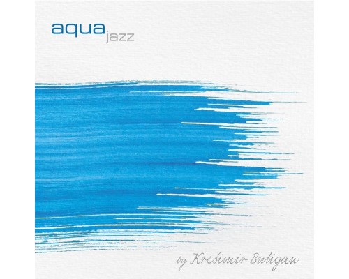 Krešimir Butigan - Aqua Jazz